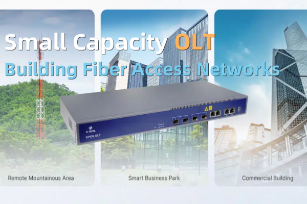 小容量 OLT 建设光纤接入网络